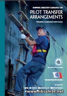 SHIPPING INDUSTRY GUIDANCE ON PILOT TRANSFER ARRANGEMENTS — ENSURING COMPLIANCE WITH SOLAS