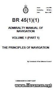 ADMIRALTY MANUAL OF NAVIGATION — BR45(1)(1) — THE PRINCIPLES OF NAVIGATION
