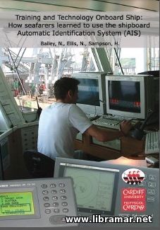 TRAINING AND TECHNOLOGY ONBOARD SHIP — HOW SEAFARERS LEARNED TO USE THE AIS
