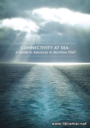 CONNECTIVITY AT SEA — A GUIDE TO ADVANCES IN MARITIME VSAT