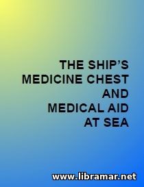 THE SHIPS MEDICINE CHEST AND MEDICAL AID AT SEA