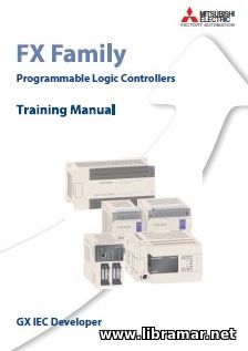 FX Family Programmable Logic Controllers Training Manual - GX IEC Deve