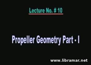 PERFORMANCE OF MARINE VEHICLES AT SEA — LECTURE 10 — PROPELLER GEOMETRY PART I