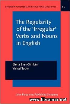 The Regularity of the Irregular Verbs and Nouns in English