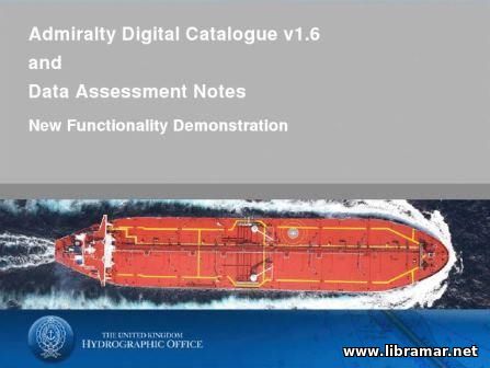 ADMIRALTY DIGITAL CATALOGUE V1.6 AND DATA ASSESSMENT NOTES