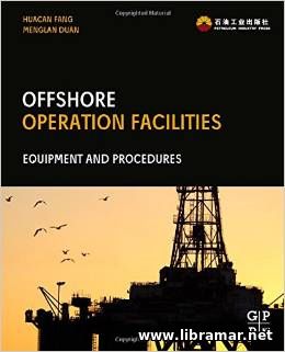OFFSHORE OPERATION FACILITIES — EQUIPMENT AND PROCEDURES
