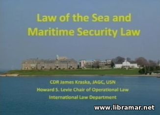 LAW OF THE SEA AND MARITIME SECURITY LAW — IMO LECTURE
