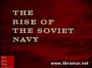 THE RISE OF THE SOVIET NAVY