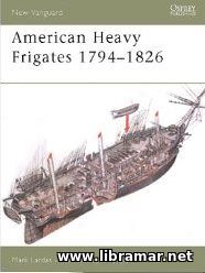 AMERICAN HEAVY FRIGATES 1794—1826
