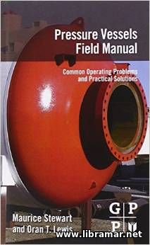 PRESSURE VESSEL FIELD MANUAL — COMMON OPERATING PROBLEMS AND PRACTICAL SOLUTIONS
