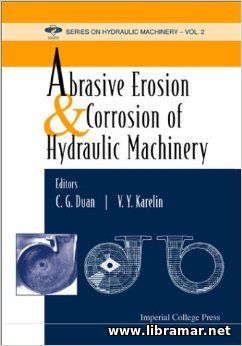 Abrasive Erosion and Corrosion of Hydraulic Machinery