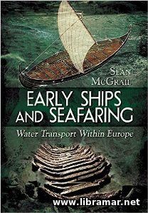 EARLY SHIPS AND SEAFARING — EUROPEAN WATER TRANSPORT