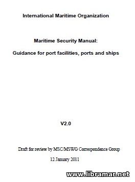 MARITIME SECURITY MANUAL — GUIDANCE FOR PORT FACILITIES, PORTS AND SHIPS