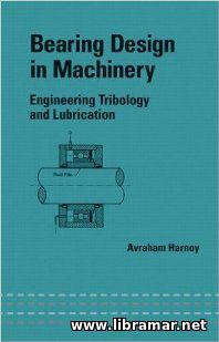 BEARING DESIGN IN MACHINERY — ENGINEERING TRIBOLOGY AND LUBRICATION