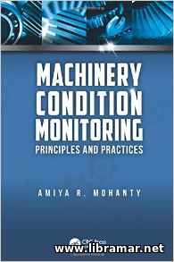 Machinery Condition Monitoring Principles and Practices