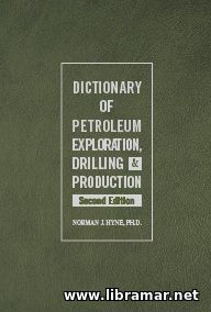 Dictionary of Petroleum Exploration, Drilling and Production