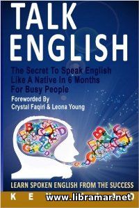 Talk English - The Secret to Speak English Like a Native in 6 Months f
