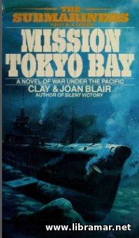 MISSION TOKYO BAY — A NOVEL OF WAR UNDER THE PACIFIC