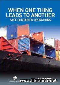 WHEN ONE THING LEADS TO ANOTHER — SAFE CONTAINER OPERATIONS