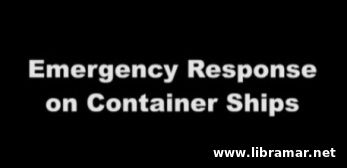 EMERGENCY RESPONSE ON CONTAINER SHIPS (VIDEO)