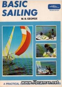 Basic Sailing - A Practical Course in Sailboat Handling