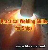 PRACTICAL WELDING SKILLS FOR SHIPS