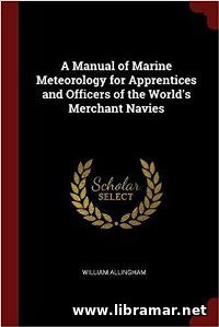 A MANUAL OF MARINE METEOROLOGY FOR APPRENTICES AND OFFICERS OF THE WORLDS MERCHANT NAVIES