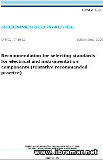 DNV—GL RECOMMENDATION FOR SELECTING STANDARDS FOR ELECTRICAL & INSTRUMENTATION/PIPING COMPONENTS/STEEL BULK ITEMS/STRUCTURAL STEEL MATERIALS