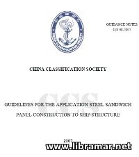 CCS GUIDELINES FOR THE APPLICATION OF STEEL SANDWICH PANEL CONSTRUCTION TO SHIP STRUCTURE