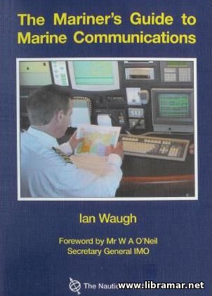 THE MARINER'S GUIDE TO MARINE COMMUNICATIONS