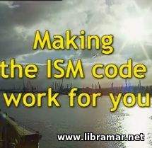 MAKING THE ISM CODE WORK FOR YOU