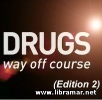 DRUGS — WAY OFF COURSE