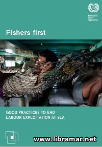 FISHERS FIRST — GOOD PRACTICES TO END LABOUR EXPLOITATION AT SEA