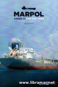 MARPOL ANNEX VI AND NTC 2008 WITH GUIDELINES FOR IMPLEMENTATION 2017 EDITION