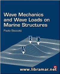 WAVE MECHANICS AND WAVE LOADS ON MARINE STRUCTURES
