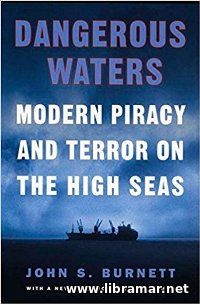 DANGEROUS WATERS — MODERN PIRACY AND TERROR ON HIGH SEAS