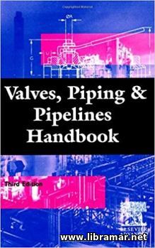 Valves, Piping and Pipelines Handbook