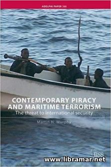 CONTEMPORARY PIRACY AND MARITIME TERRORISM — THE THREAT TO INTERNATIONAL SECURITY