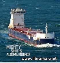 MIGHTY SHIPS — ALGOMA EQUINOX
