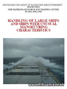 HANDLING OF LARGE SHIPS AND SHIPS WITH UNUSUAL MANOEUVRING CHARACTERISTICS