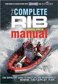 THE COMPLETE RIB MANUAL — THE DEFINITIVE GUIDE TO DESIGN, HANDLING AND MAINTENANCE