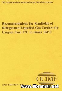OCIMF RECOMMENDATIONS FOR MANIFOLDS OF REFRIGERATED LNG CARRIERS FOR CARGOES FROM O°C TO -104°C