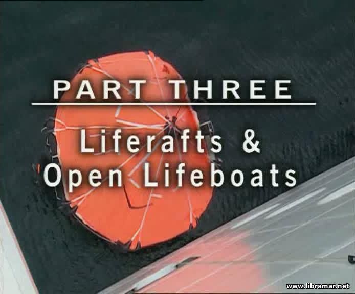 PERSONAL SURVIVAL AT SEA — PART 3 — LIFERAFTS AND OPEN LIFEBOATS