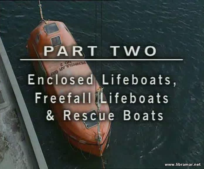 PERSONAL SURVIVAL AT SEA — PART 2 — ENCLOSED LIFEBOAT AND RESCUE BOAT