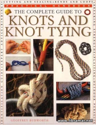 COMPLETE GUIDE TO KNOTS AND KNOT TYING