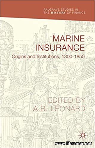 MARINE INSURANCE — ORIGINS AND INSTITUTIONS — 1300—1850