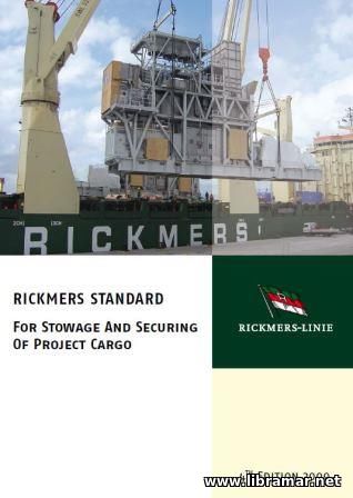 RICKMERS STANDARD FOR STOWAGE AND SECURING OF PROJECT CARGO 4TH ED.