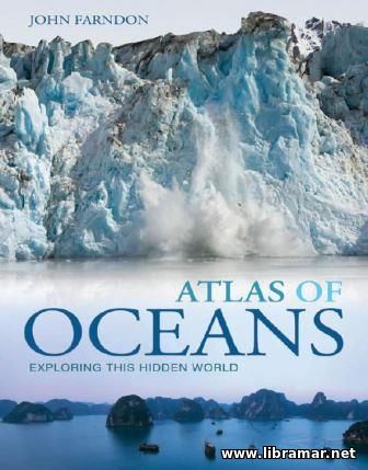 ATLAS OF OCEANS — EXPLORING THIS HIDDEN WORLD