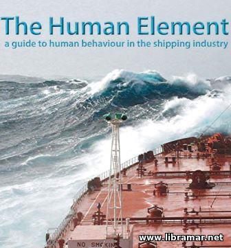 THE HUMAN ELEMENT— A GUIDE TO HUMAN BEHAVIOUR IN THE SHIPPING INDUSTRY