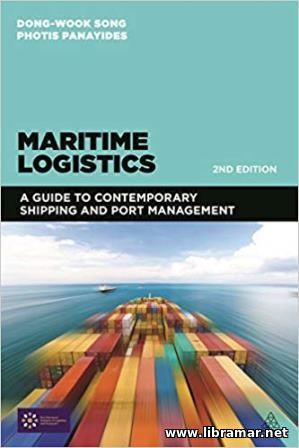 MARITIME LOGISTICS — A GUIDE TO CONTEMPORARY SHIPPING AND PORT MANAGEM